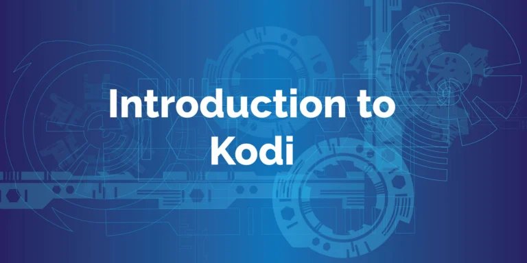 Introduction to Kodi. How to get content you love your way on Android Media Boxes.